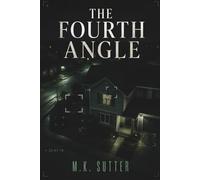 The Fourth Angle: A Psychological Thriller of Surveillance, Memory Manipulation, and Hidden Versions