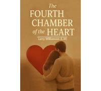 The Fourth Chamber of the Heart: The sequel to the novel “Letters of Hope” (On fate, faith and hopes)