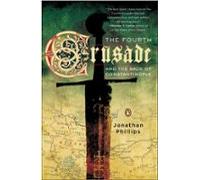 The Fourth Crusade And The Sack Of Constantinople (ebook)