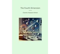 The Fourth Dimension (Classic Books)
