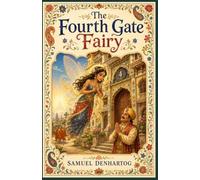 The Fourth Gate Fairy: Jataka Tale Rhymes: 40