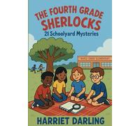 THE FOURTH GRADE SHERLOCKS: 21 Schoolyard Mysteries (Maple Creek Elementary)