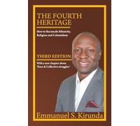 THE FOURTH HERITAGE: How to Reconcile Ethnicity, Religion and Colonialism