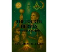 The Fourth Hermes & The Emerald Tablet of Thoth: Solve et Coagula