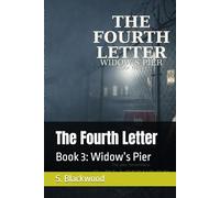 The Fourth Letter: Book 3: Widow’s Pier