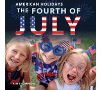 The Fourth of July (American Holidays)