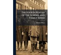 The Fourth Reader of the School and Family Series