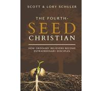 The Fourth-Seed Christian: How Ordinary Believers Become Extraordinary Disciples