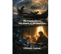 The Fourth Silence: The Weave of the Unspoken