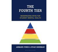 The Fourth Tier: Modernizing MTSS for Student Mental Health: 5 (AASA The School Superintendents Association)