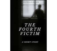 The Fourth VIctim: A Short Story