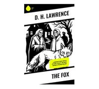 The Fox: A Modernist Rural Novella of Desire, Rivalry, and Queer Tension in Postwar England