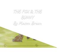 The Fox and the Bunny