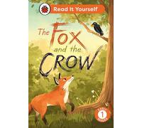 The Fox and the Crow: Read It Yourself - Level 1 Early Reader