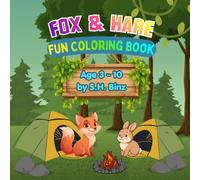 The Fox and The Hare Coloring Book: A Fun Kids Activity Book with Classic Fable Illustrations, Animal Facts, and Creative Coloring Pages for Toddlers, Preschoolers, and Ages 3-10