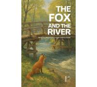 The Fox and the River: Elementary Bilingual French-English Children's Stories