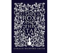 The Fox And The Star: Coralie Bickford-Smith