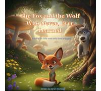 The Fox and the Wolf Who Never, Ever Learned: A story for little ones who love to giggle