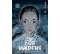 The Fox Maidens: A Graphic Novel