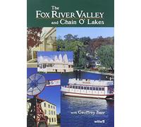 The Fox River Valley and Chain O'Lakes [USA] [DVD]