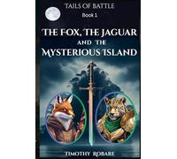 The Fox, the Jaguar, and the Mysterious Island: 1 (Tails of Battle)