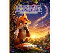 The Fox, The Vine, & The Very Loud Lie: When Honesty Turns to Stardust