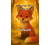 The Fox Who Always Had to Win: Forest Feelings Series