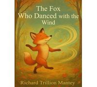 The Fox Who Danced With The Wind