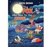 The Fox Who Flew to the Moon!
