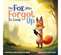 The Fox Who Forgot To Look Up