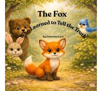 The Fox Who Learned To Tell The Truth