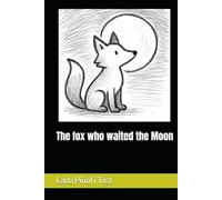 The fox who waited the Moon