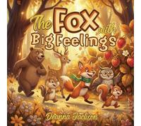 The Fox With Big Feelings