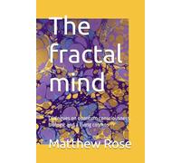 The fractal mind: Dialogues on quantum consciousness, biology, and a living cosmos