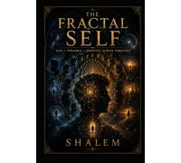 THE FRACTAL SELF: Ego • Persona • Identity Across Timelines (THE GEOMETRY OF EXISTENCE 6)