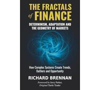 The Fractals of Finance: Determinism, Adaptation and the Geometry of Markets