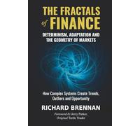 The Fractals of Finance: Determinism, Adaptation and the Geometry of Markets
