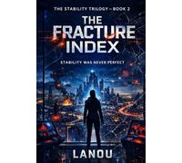 The Fracture Index: Book II of The Stability Trilogy: 2