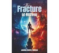 The Fracture of Heaven