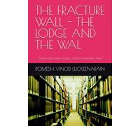 THE FRACTURE WALL: THE LODGE AND THE WALL “Some walls keep secrets. Others remember them.”