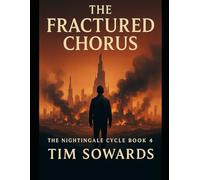 The Fractured Chorus (The Resonant War Trilogy)