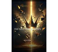 The Fractured Crown: Book Four of The Kingdom of Valdrath