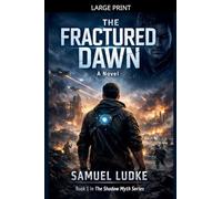 The Fractured Dawn: 1 (Shadow Myth)