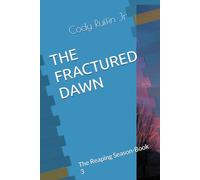 THE FRACTURED DAWN: The Reaping Season-Book 3