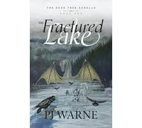 The Fractured Lake: The Dead Tree Scrolls Book 1