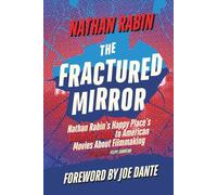 The Fractured Mirror: Nathan Rabin's Happy Place's Definitive Guide to American Movies About Filmmaking