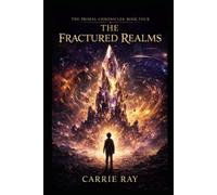The Fractured Realms (The Primal Chronicles)