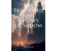 The Fractured Soul as Days of Sodom