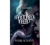 The Fractured Thread (The Twin Lights Prophecy)