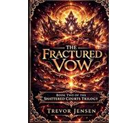The Fractured Vow: 2 (The Shattered Courts Trilogy)